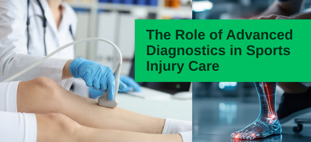 The Role of Advanced Diagnostics in Sports Injury Care